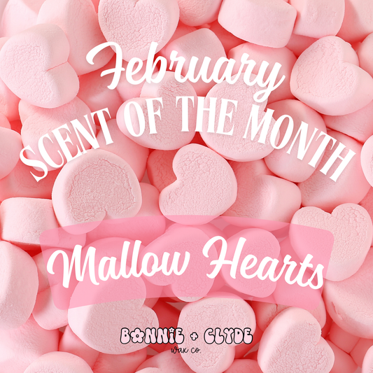 MALLOW HEARTS Scent of the Month